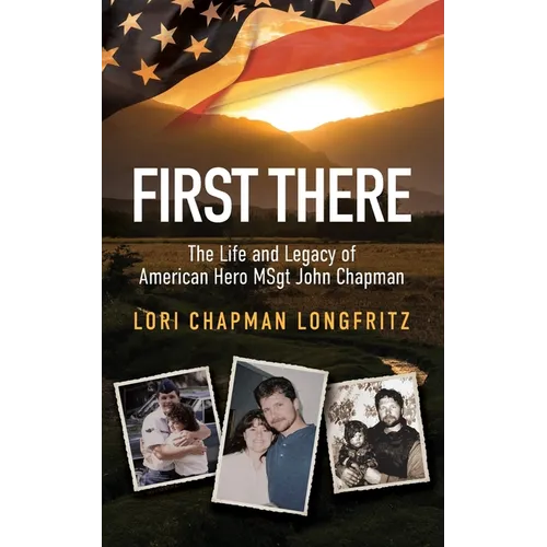 First There: The Life and Legacy of American Hero John Chapman