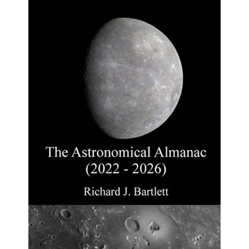 The Astronomical Almanac (2022 - 2026): A Comprehensive Guide to Night Sky Events