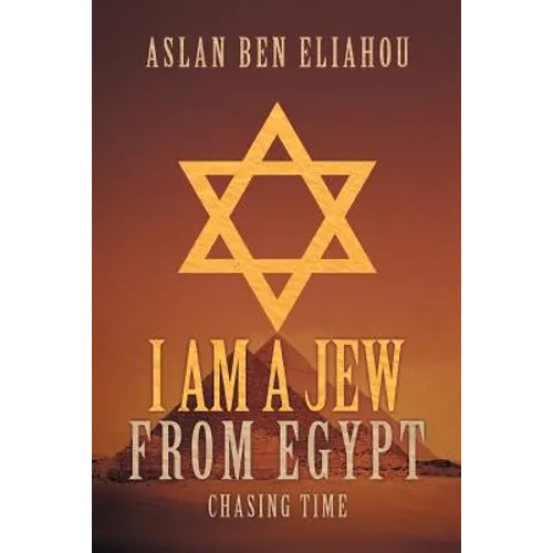 I Am a Jew from Egypt: Chasing Time