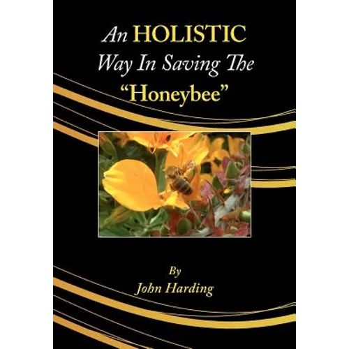 An Holistic Way in Saving the Honeybee