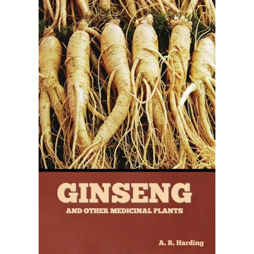 Ginseng and Other Medicinal Plants