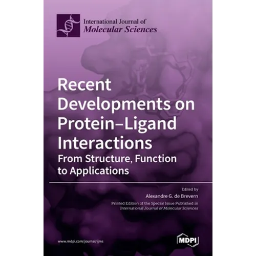 Recent Developments on Protein-Ligand Interactions: From Structure, Function to Applications