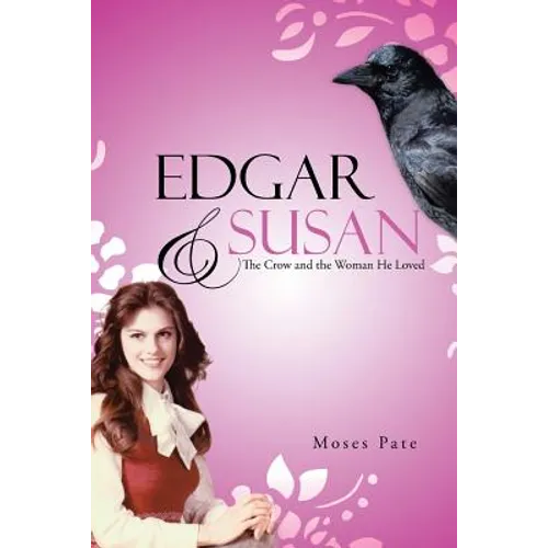 Edgar & Susan: The Crow and the Woman He Loved