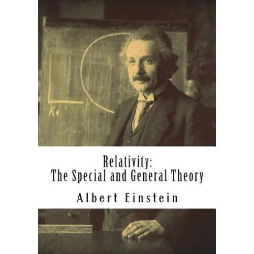 Relativity: The Special and General Theory