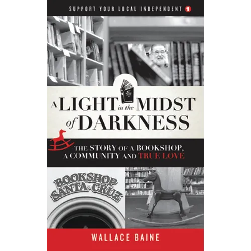A Light in the Midst of Darkness: The Story of a Bookshop, a Community and True Love