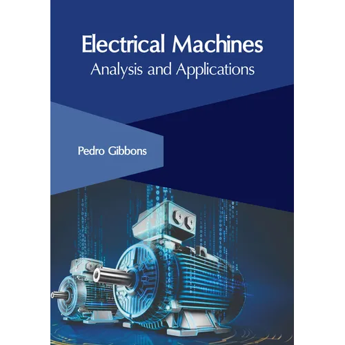 Electrical Machines: Analysis and Applications