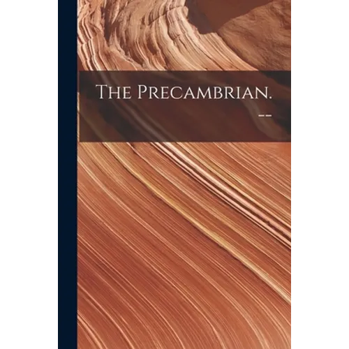 The Precambrian. --