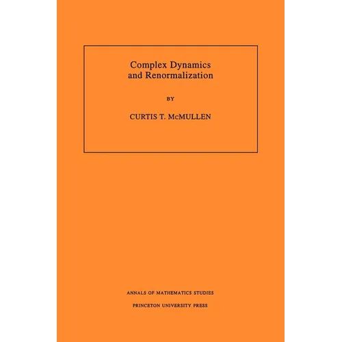 Complex Dynamics and Renormalization (Am-135), Volume 135