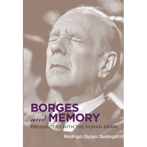 Borges and Memory: Encounters with the Human Brain