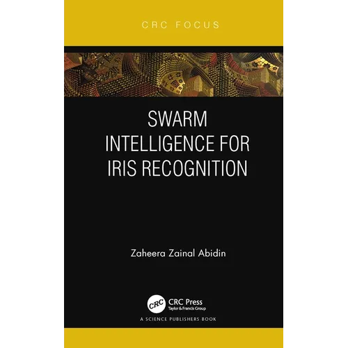 Swarm Intelligence for Iris Recognition
