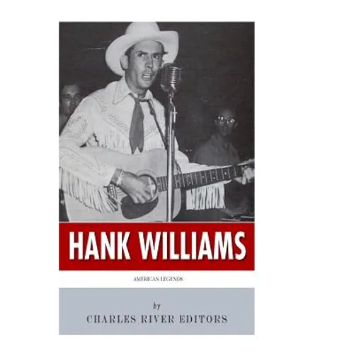 American Legends: The Life of Hank Williams