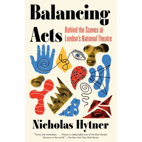 Balancing Acts: Behind the Scenes at London's National Theatre