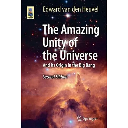 The Amazing Unity of the Universe: And Its Origin in the Big Bang