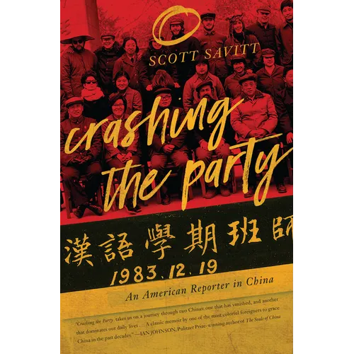 Crashing the Party: An American Reporter in China