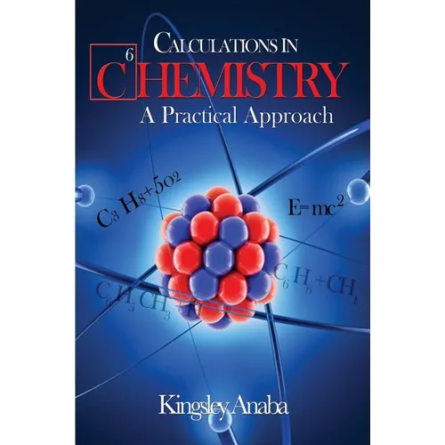 Calculations in Chemistry: A Practical Approach