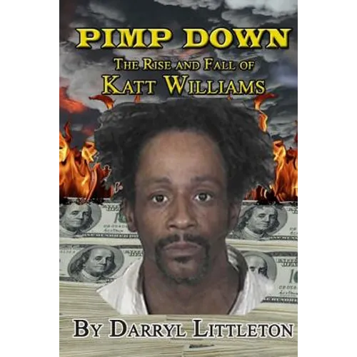 Pimp Down: The Rise & Fall of Katt Williams
