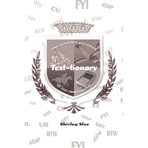 Text-Tionary: The Ultimate Decoder of Text Abbreviations