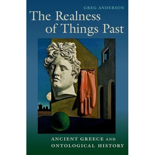 Realness of Things Past: Ancient Greece and Ontological History