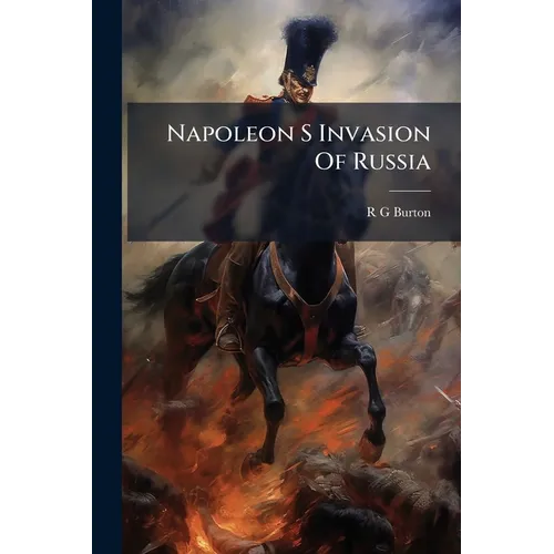 Napoleon S Invasion Of Russia