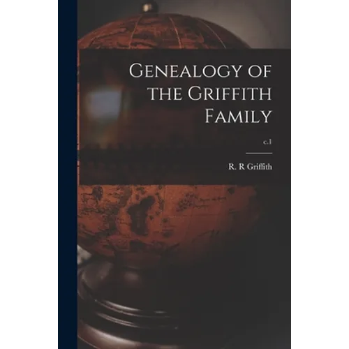 Genealogy of the Griffith Family; c.1