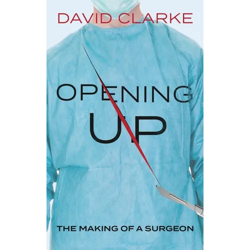 Opening Up: The Making of a Surgeon