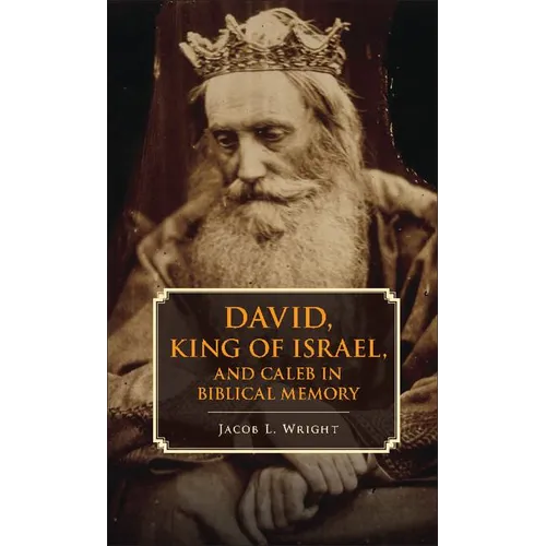 David, King of Israel, and Caleb in Biblical Memory