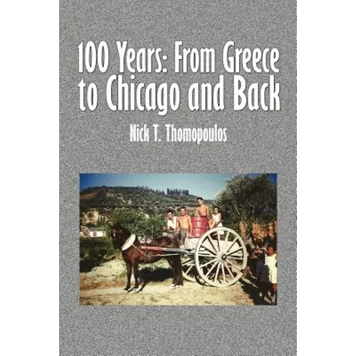 100 Years: From Greece to Chicago and Back