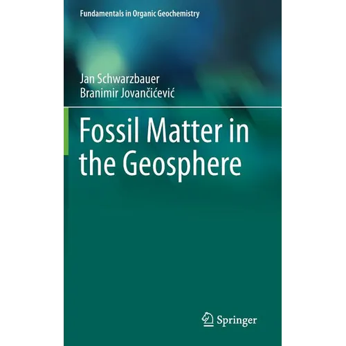 Fossil Matter in the Geosphere