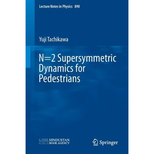 N=2 Supersymmetric Dynamics for Pedestrians