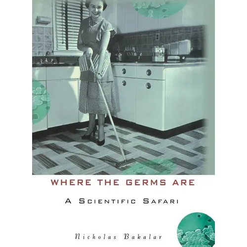 Where the Germs Are: A Scientific Safari