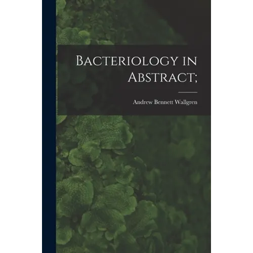 Bacteriology in Abstract;
