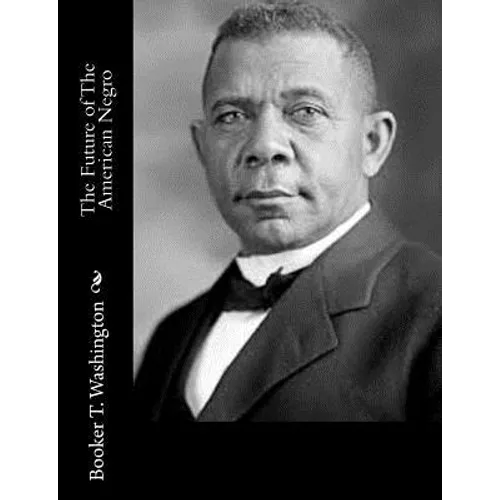 The Future of The American Negro