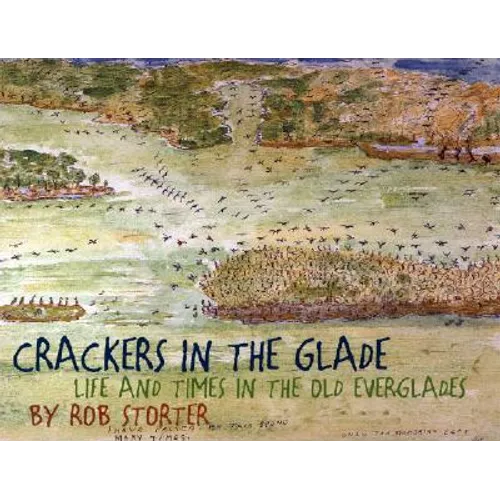 Crackers in the Glade: Life and Times in the Old Everglades
