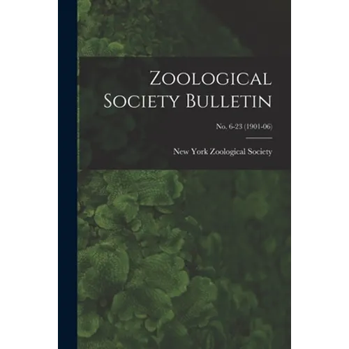 Zoological Society Bulletin; no. 6-23 (1901-06)