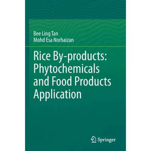 Rice By-Products: Phytochemicals and Food Products Application