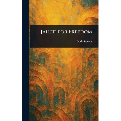 Jailed for Freedom