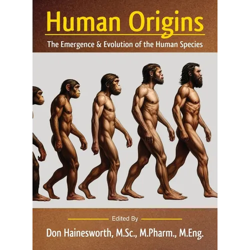 Human Origins: The Emergence and Evolution of the Human Species