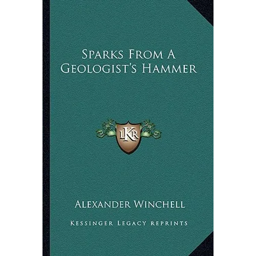 Sparks From A Geologist's Hammer