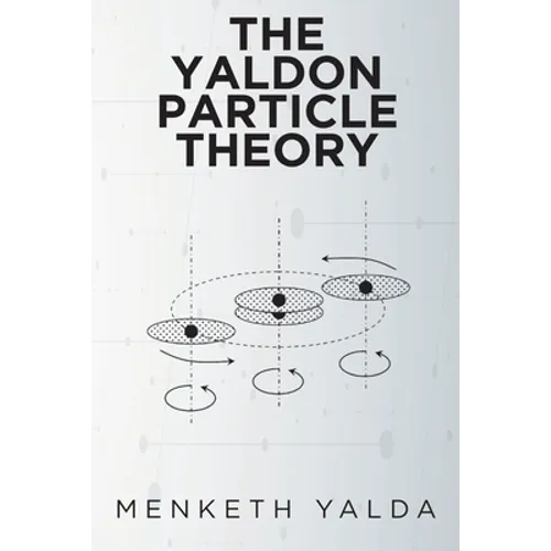 The Yaldon Particle Theory
