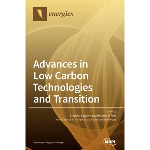 Advances in Low Carbon Technologies and Transition