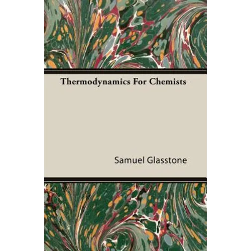 Thermodynamics For Chemists