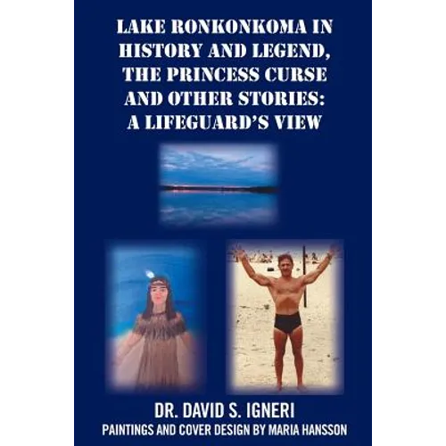 Lake Ronkonkoma in History and Legend, the Princess Curse and Other Stories: A Lifeguard's View