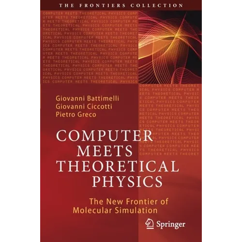 Computer Meets Theoretical Physics: The New Frontier of Molecular Simulation