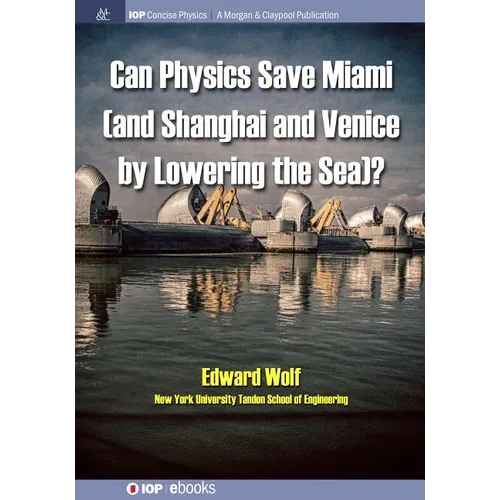 Can Physics Save Miami (and Shanghai and Venice, by Lowering the Sea)?