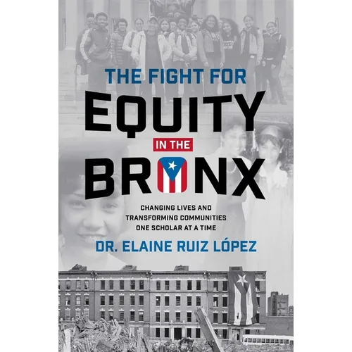 The Fight for Equity in the Bronx: Changing Lives and Transforming Communities One Scholar at a Time