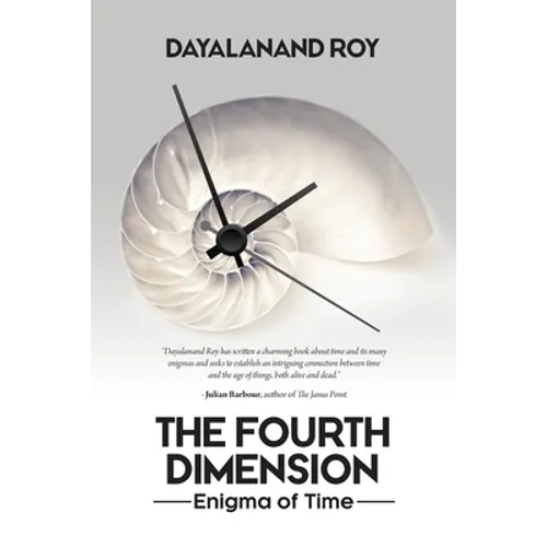 The Fourth Dimension: Enigma of Time