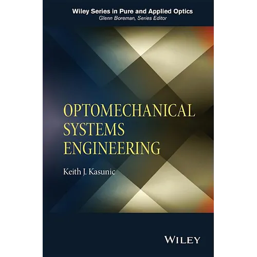 Optomechanical Systems Engineering