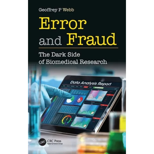 Error and Fraud: The Dark Side of Biomedical Research