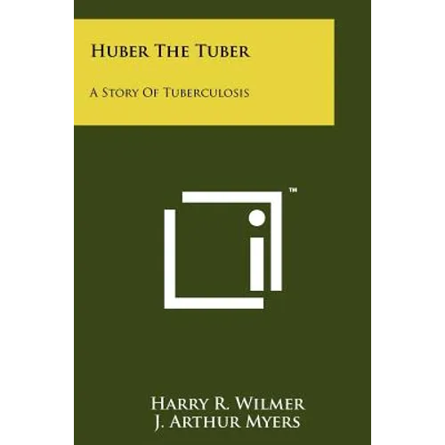 Huber The Tuber: A Story Of Tuberculosis