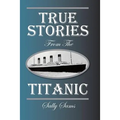 True Stories from the Titanic
